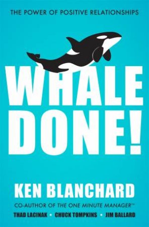 Whale Done! by Ken Blanchard