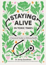 Staying Alive In Toxic Times