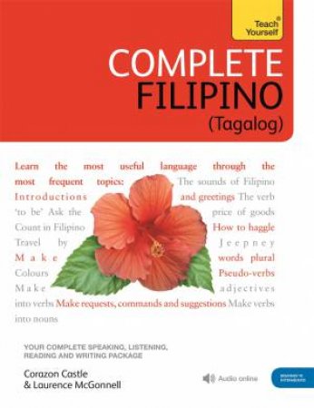 Complete Filipino (Tagalog) Beginner to Intermediate Book and Audio Course by Laurence McGonnell & Corazon Salvacion Castle