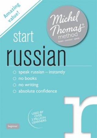 Start Russian (Learn Russian with the Michel Thomas Method) by Natasha Bershadski & Michel Thomas