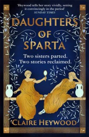 Daughters Of Sparta by Claire Heywood