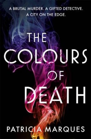 The Colours Of Death by Patricia Marques