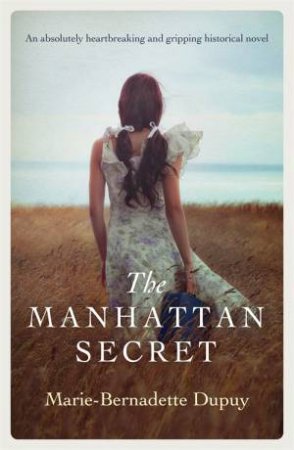 The Manhattan Secret by Marie-Bernadette Dupuy