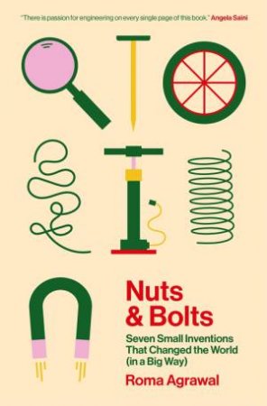 Nuts and Bolts by Roma Agrawal