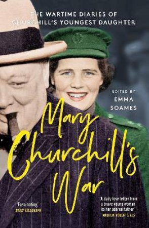 Mary Churchill's War by Emma Soames