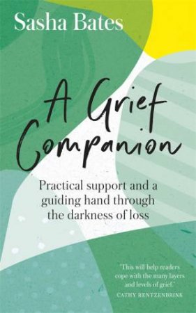 A Grief Companion by Sasha Bates