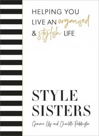 Style Sisters by Charlotte Reddington & Gemma Lilly