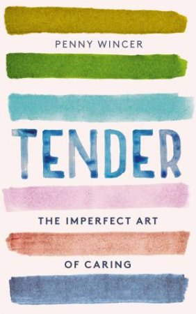 Tender by Penny Wincer