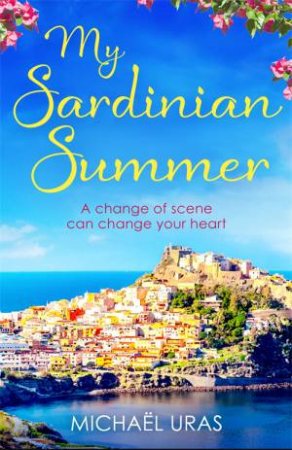 My Sardinian Summer by Michael Uras