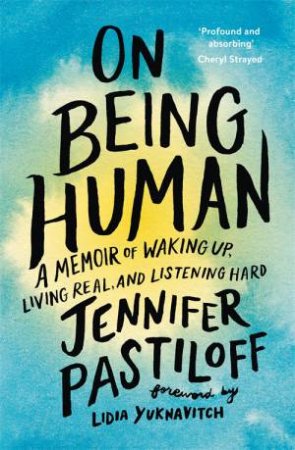 On Being Human by Jennifer Pastiloff