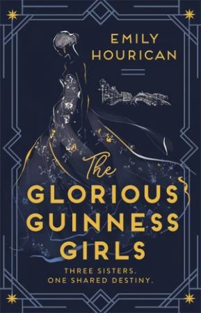 The Glorious Guinness Girls by Emily Hourican