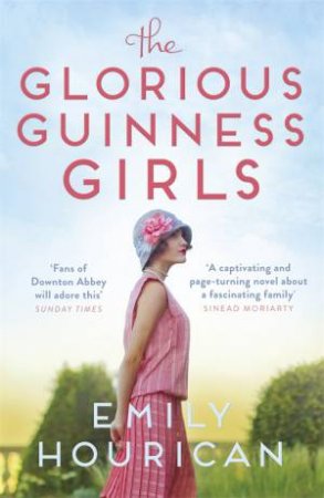 The Glorious Guinness Girls by Emily Hourican