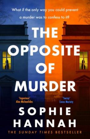 The Opposite of Murder by Sophie Hannah