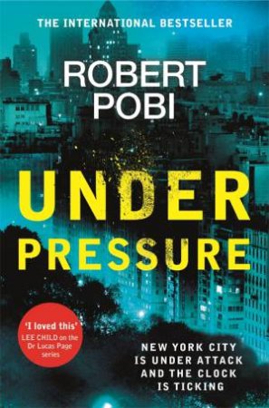 Under Pressure by Robert Pobi