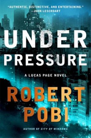 Under Pressure by Robert Pobi