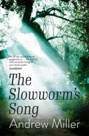 The Slowworm's Song by Andrew Miller