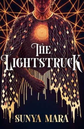 The Lightstruck by Sunya Mara