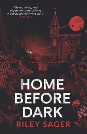 Home Before Dark by Riley Sager