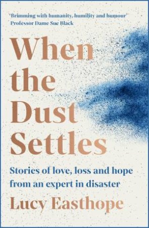 When The Dust Settles by Lucy Easthope