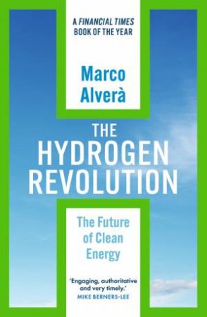 The Hydrogen Revolution by Marco Alvera