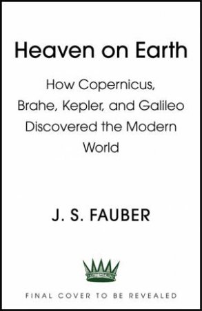 Heaven On Earth by J. S. Fauber