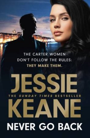 Never Go Back by Jessie Keane