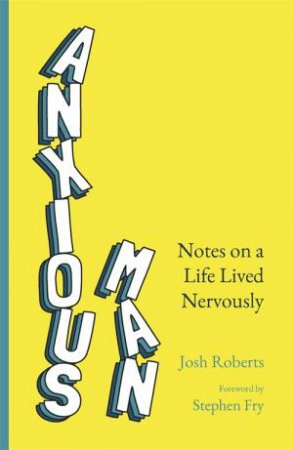 Anxious Man by Josh Roberts