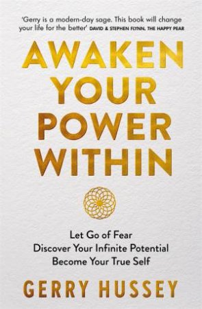 Awaken Your Power Within by Gerry Hussey