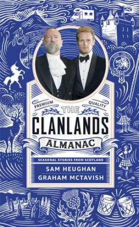 The Clanlands Almanac by Sam Heughan & Graham McTavish