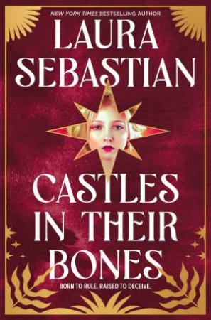 Castles In Their Bones 01 by Laura Sebastian