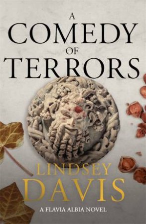 A Comedy Of Terrors by Lindsey Davis