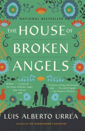 The House Of Broken Angels by Luis Alberto Urrea