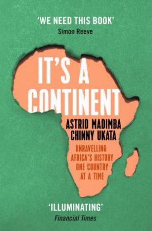 It's a Continent by Astrid Madimba & Chinny Ukata