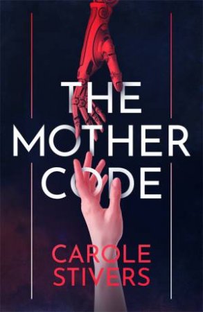 The Mother Code by Carole Stivers