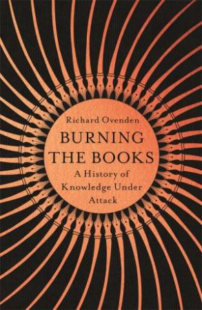 Burning the Books by Richard Ovenden