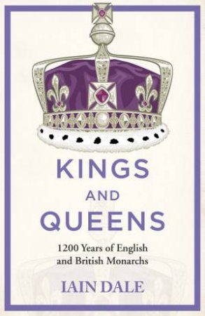 Kings and Queens by Iain Dale