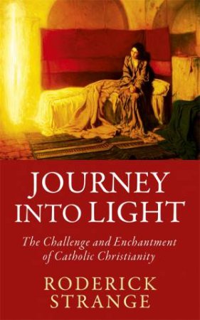 Journey Into Light by Roderick Strange