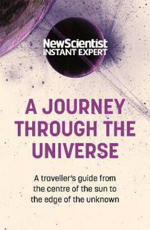 A Journey Through The Universe by New Scientist