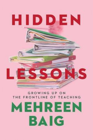 Hidden Lessons by Mehreen Baig