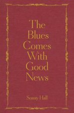 The Blues Comes With Good News