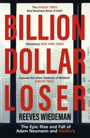 Billion Dollar Loser by Reeves Wiedeman