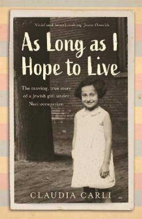 As Long As I Hope To Live by Claudia Carli