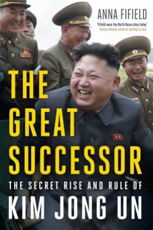 The Great Successor by Anna Fifield