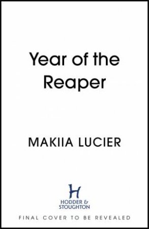 Year of the Reaper by Makiia Lucier