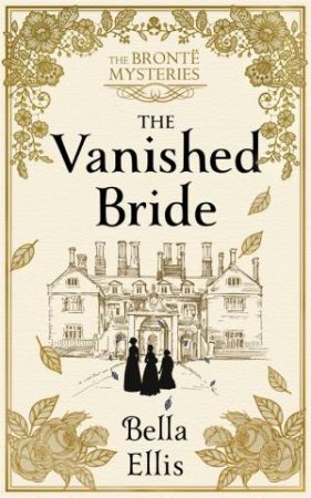 The Vanished Bride by Bella Ellis