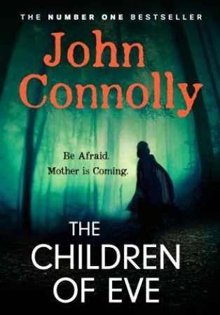 The Children of Eve by John Connolly