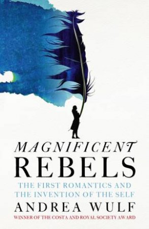 Magnificent Rebels by Andrea Wulf