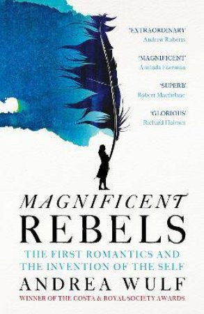 Magnificent Rebels by Andrea Wulf