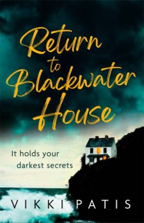 Return To Blackwater House by Vikki Patis