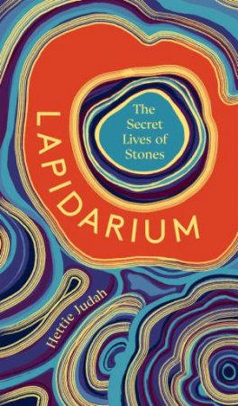 Lapidarium by Hettie Judah